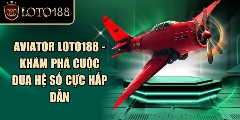 Aviator Loto188